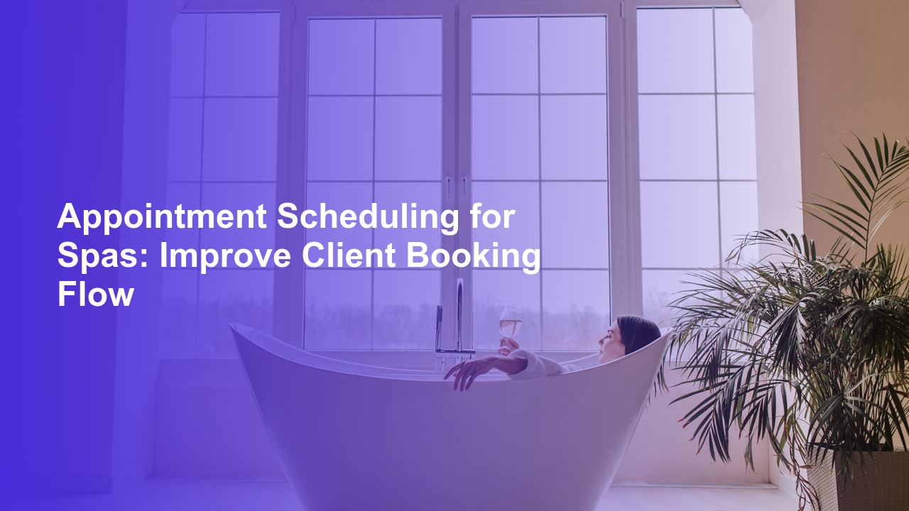 Appointment Scheduling for Spas: Improve Client Booking FlowWorpress Booking Plugin - WP Booking Plugin - Booking Calendar