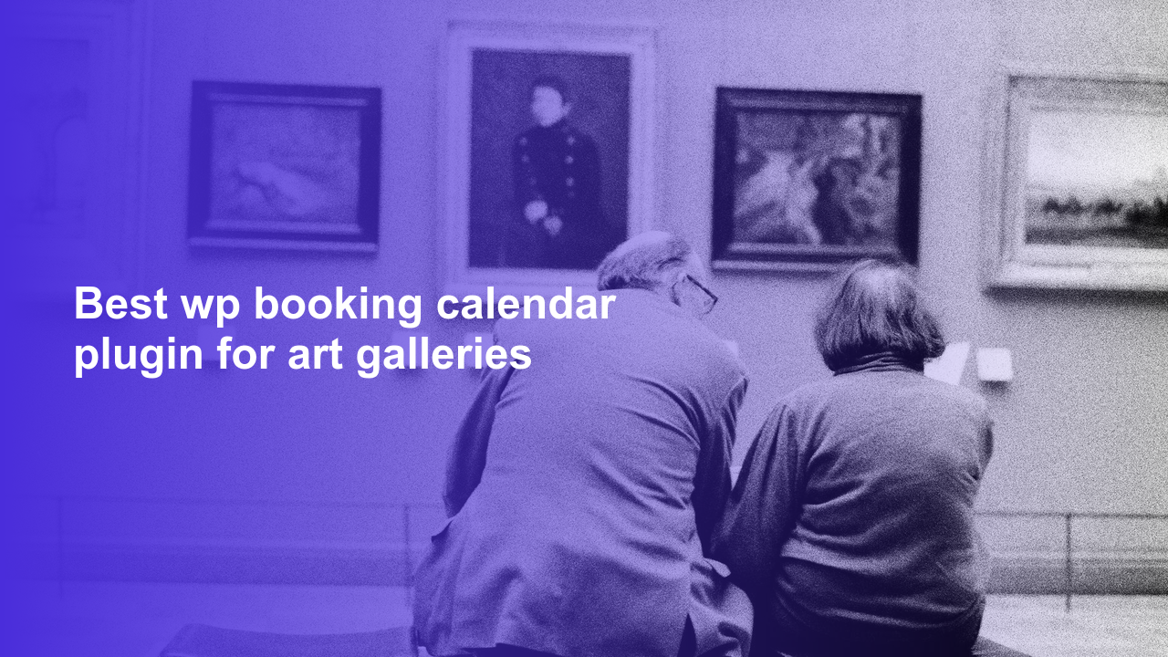 Best wp booking calendar plugin for art galleries