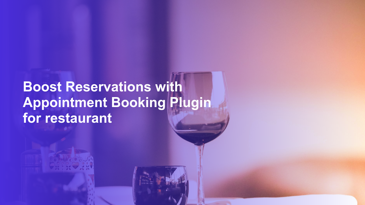 Boost Reservations with Appointment Booking Plugin for restaurantWorpress Booking Plugin - WP Booking Plugin - Booking Calendar