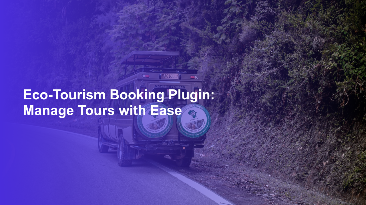 Eco-Tourism Booking Plugin: Manage Tours with EaseWorpress Booking Plugin - WP Booking Plugin - Booking Calendar