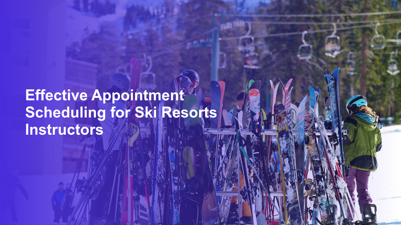 Effective Appointment Scheduling for Ski Resorts InstructorsWorpress Booking Plugin - WP Booking Plugin - Booking Calendar