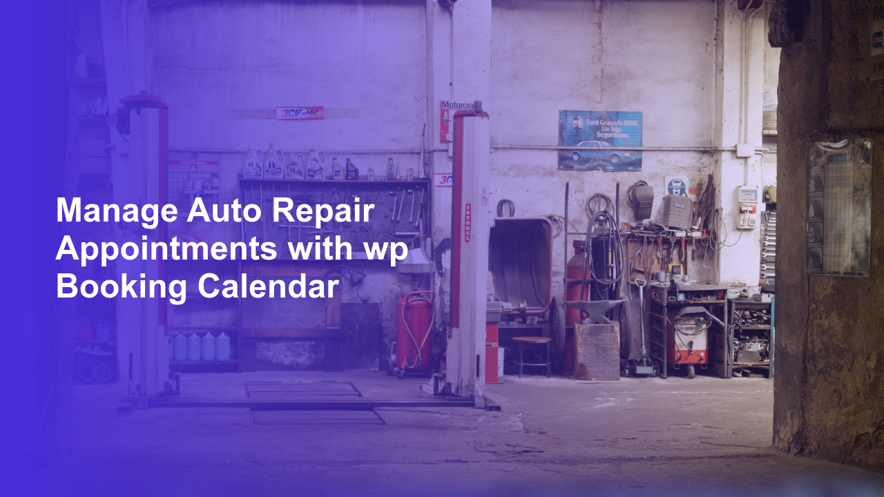 Manage Auto Repair Appointments with wp Booking CalendarWorpress Booking Plugin - WP Booking Plugin - Booking Calendar