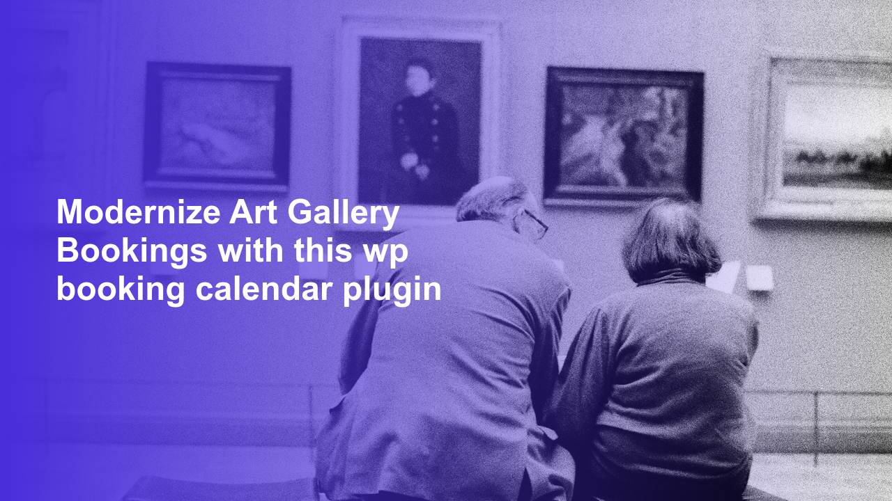 Modernize Art Gallery Bookings with this wp booking calendar pluginWorpress Booking Plugin - WP Booking Plugin - Booking Calendar