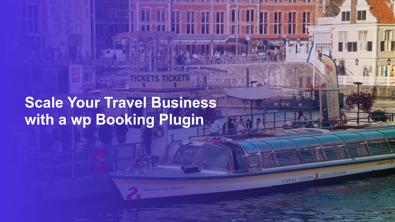 Scale Your Travel Business with a wp Booking PluginWorpress Booking Plugin - WP Booking Plugin - Booking Calendar