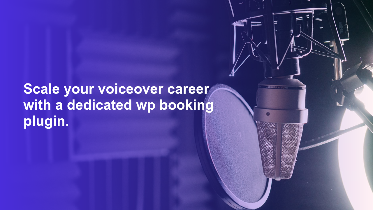 Scale your voiceover career with a dedicated wp booking plugin.Worpress Booking Plugin - WP Booking Plugin - Booking Calendar