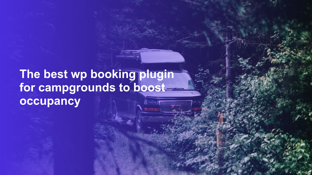 The best wp booking plugin for campgrounds to boost occupancyWorpress Booking Plugin - WP Booking Plugin - Booking Calendar