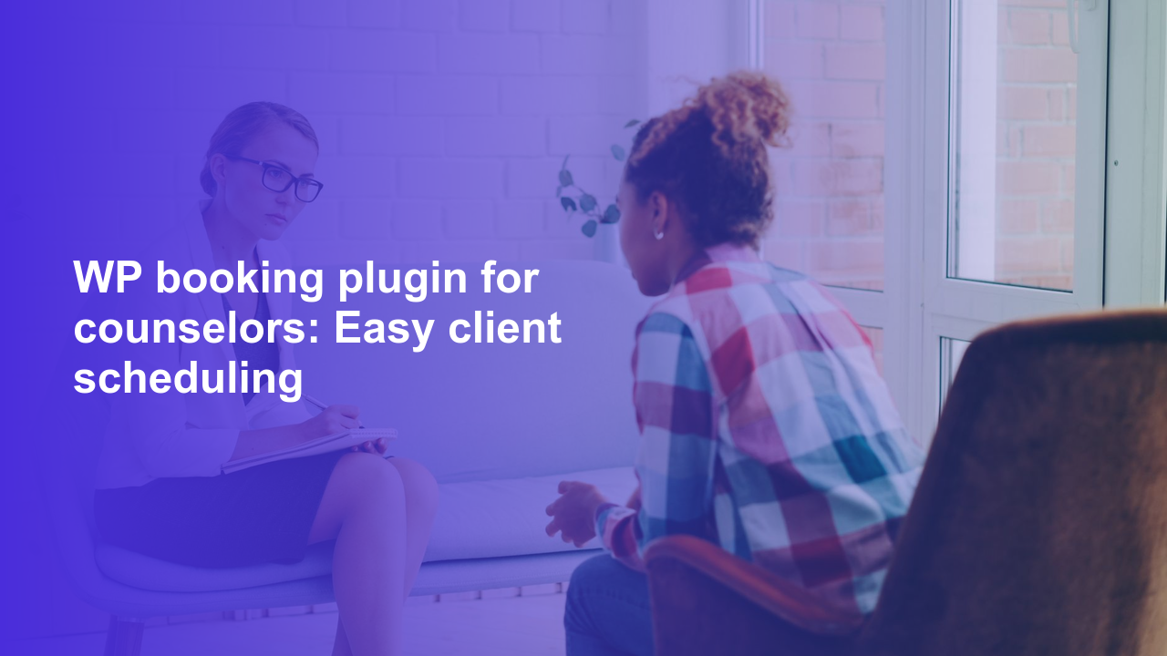 WP booking plugin for counselors: Easy client schedulingWorpress Booking Plugin - WP Booking Plugin - Booking Calendar